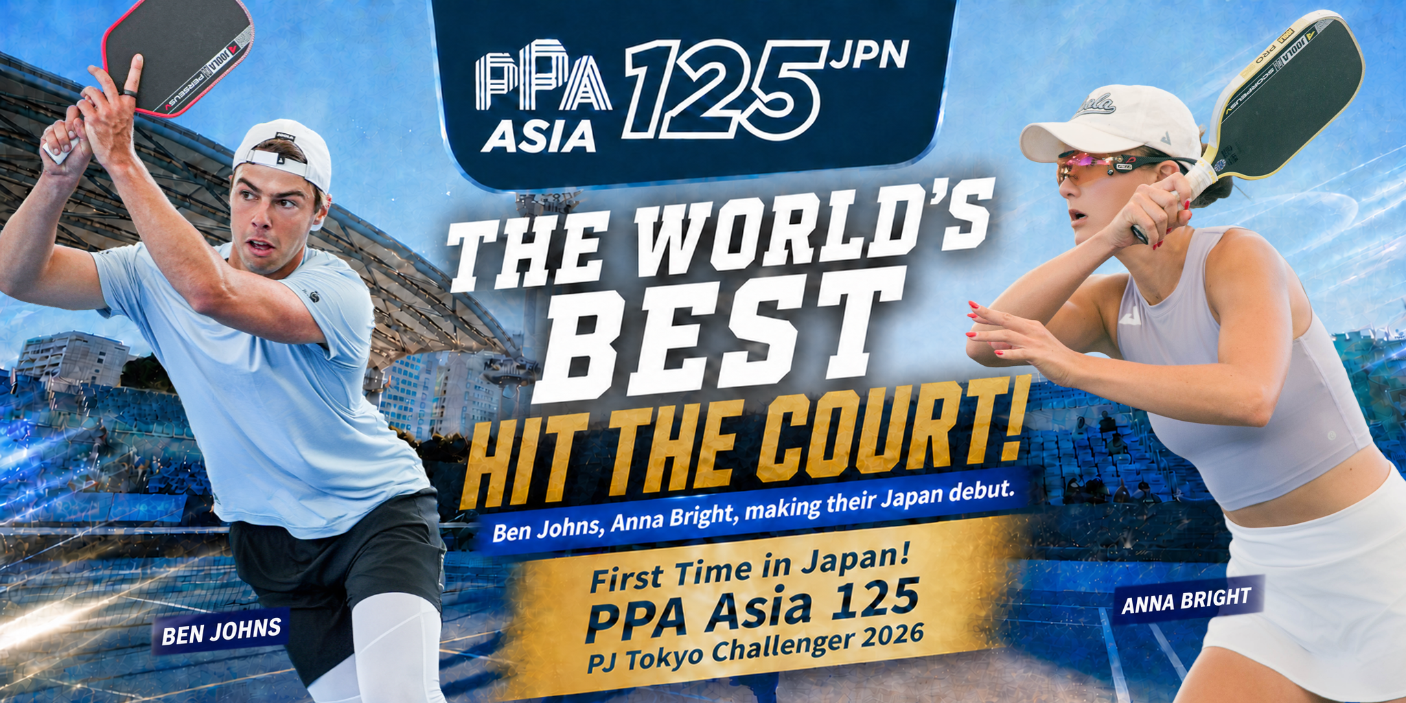 First time in Japan! PPA Asia 125 PJ Tokyo Challenger 2026 — the world's best are coming! Ben Johns and Anna Bright make their Japan debut.